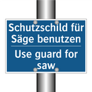 Schutzschild für Säge benutzen - Use guard for saw