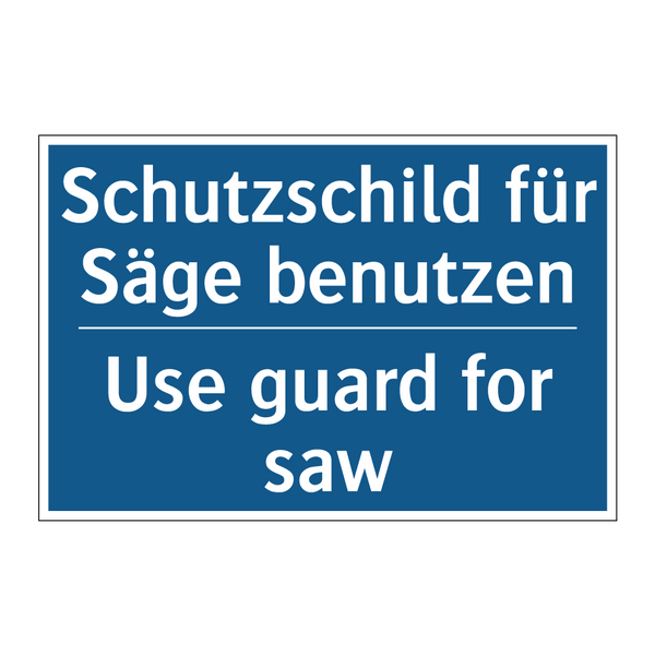 Schutzschild für Säge benutzen - Use guard for saw