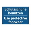 Schutzschuhe benutzen - Use protective footwear