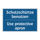 Schutzschürtze benutzen - Use protective apron