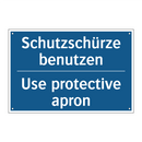 Schutzschürze benutzen - Use protective apron