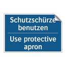 Schutzschürze benutzen - Use protective apron