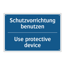Schutzvorrichtung benutzen - Use protective device