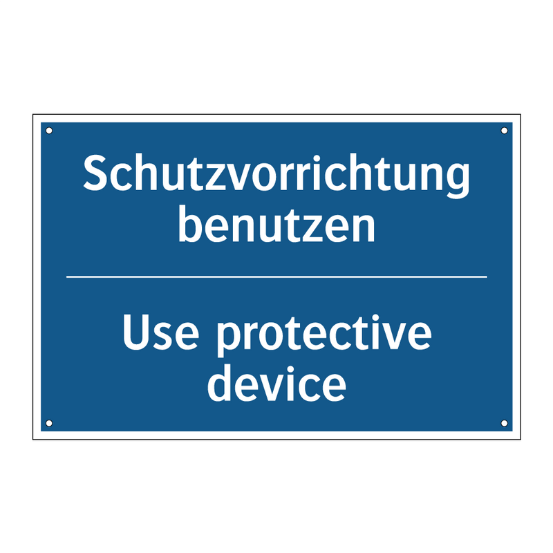 Schutzvorrichtung benutzen - Use protective device