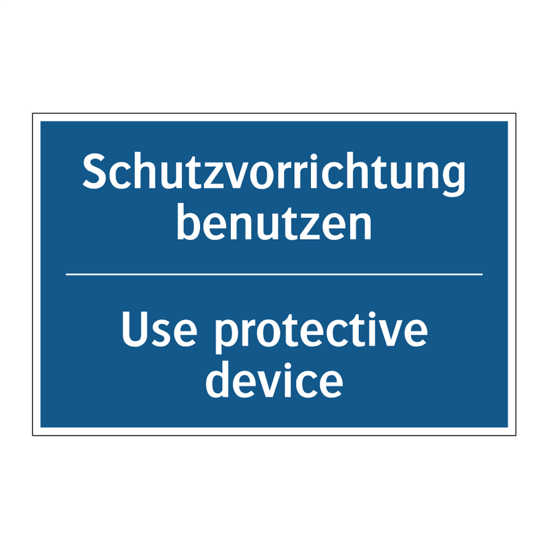 Schutzvorrichtung benutzen - Use protective device