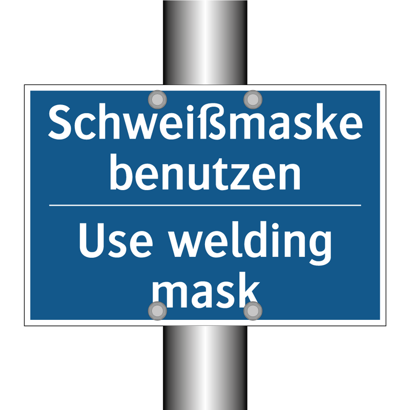 Schweißmaske benutzen - Use welding mask
