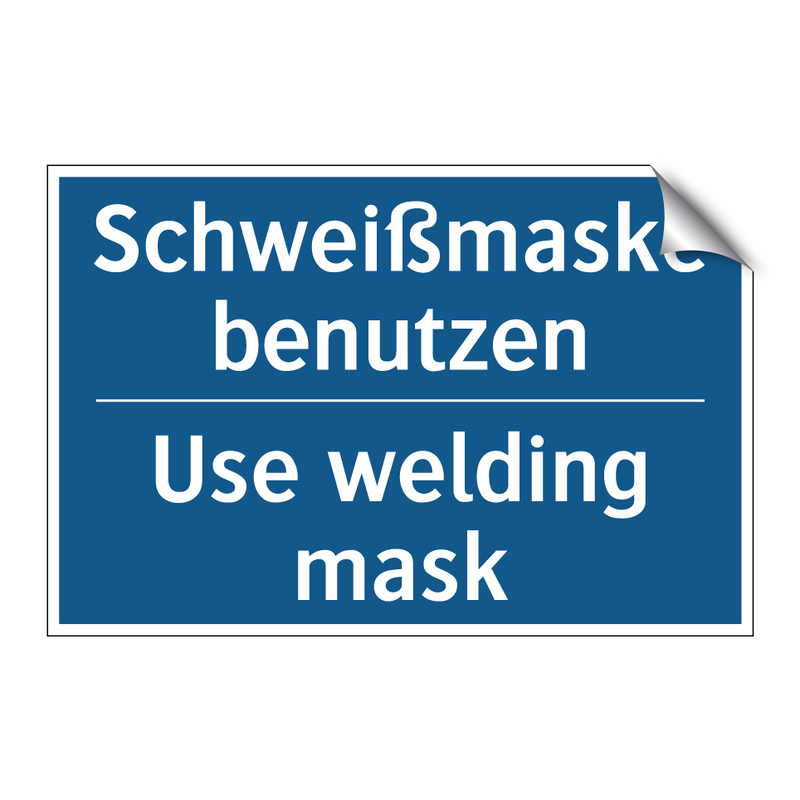 Schweißmaske benutzen - Use welding mask