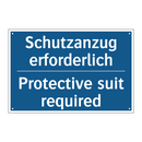 Schutzanzug erforderlich - Protective suit required