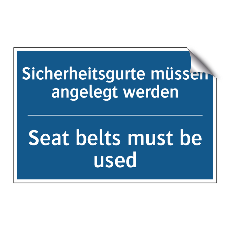 Sicherheitsgurte müssen angelegt /.../ - Seat belts must be used