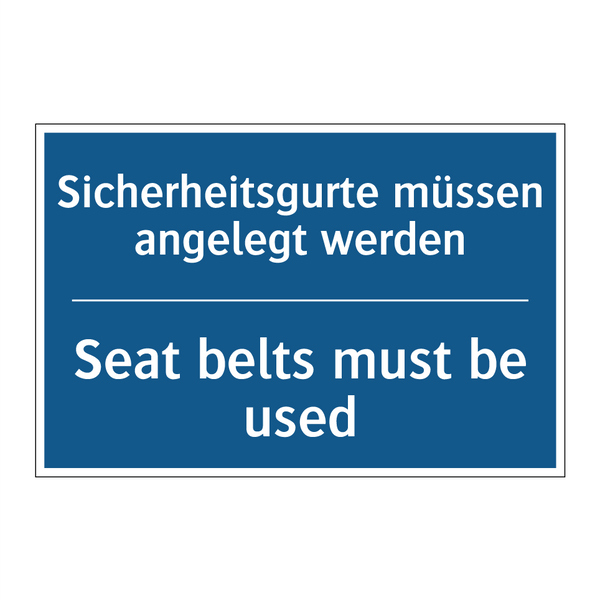 Sicherheitsgurte müssen angelegt /.../ - Seat belts must be used