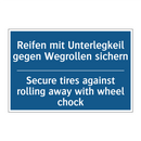 Reifen mit Unterlegkeil gegen /.../ - Secure tires against rolling away /.../