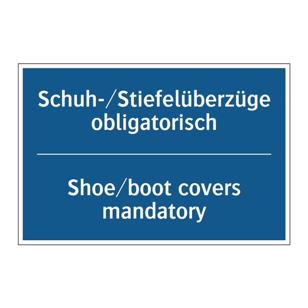 Schuh-/Stiefelüberzüge obligatorisch/.../ - Shoe/boot covers mandatory