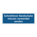 Schnittfeste Handschuhe müssen verwendet werden