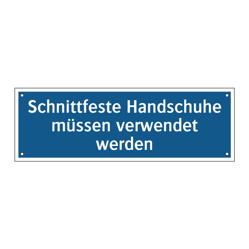 Schnittfeste Handschuhe müssen verwendet werden
