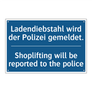 Ladendiebstahl wird der Polizei /.../ - Shoplifting will be reported to /.../