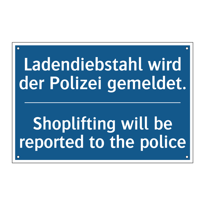 Ladendiebstahl wird der Polizei /.../ - Shoplifting will be reported to /.../