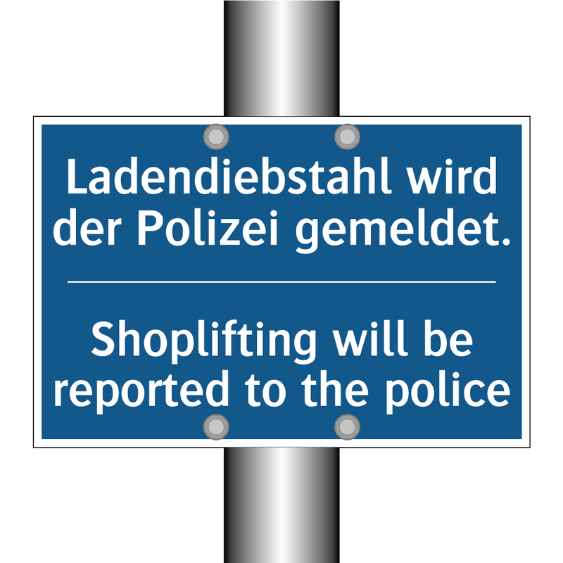 Ladendiebstahl wird der Polizei /.../ - Shoplifting will be reported to /.../