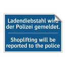 Ladendiebstahl wird der Polizei /.../ - Shoplifting will be reported to /.../