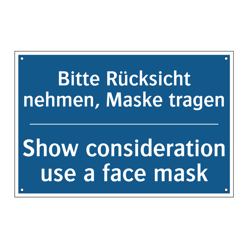 Bitte Rücksicht nehmen, Maske /.../ - Show consideration use a face /.../