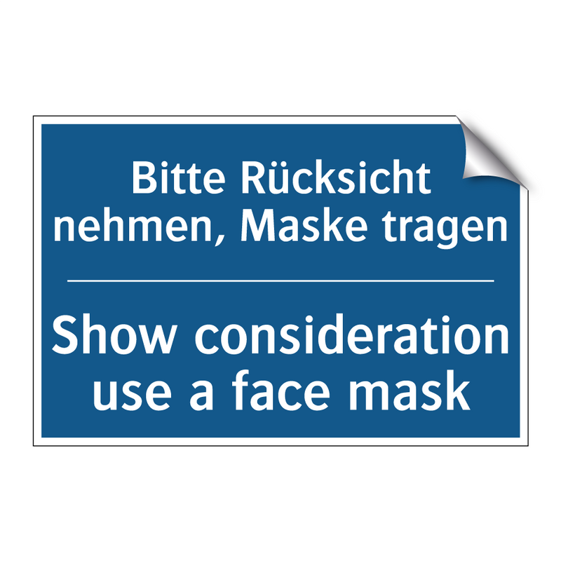 Bitte Rücksicht nehmen, Maske /.../ - Show consideration use a face /.../