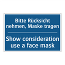 Bitte Rücksicht nehmen, Maske /.../ - Show consideration use a face /.../