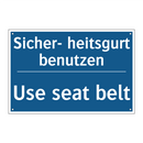 Sicher- heitsgurt benutzen - Use seat belt