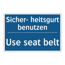 Sicher- heitsgurt benutzen - Use seat belt