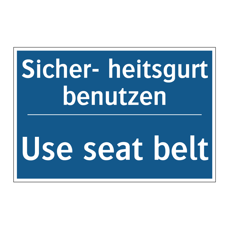 Sicher- heitsgurt benutzen - Use seat belt