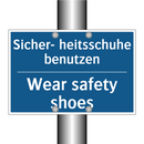 Sicher- heitsschuhe benutzen - Wear safety shoes