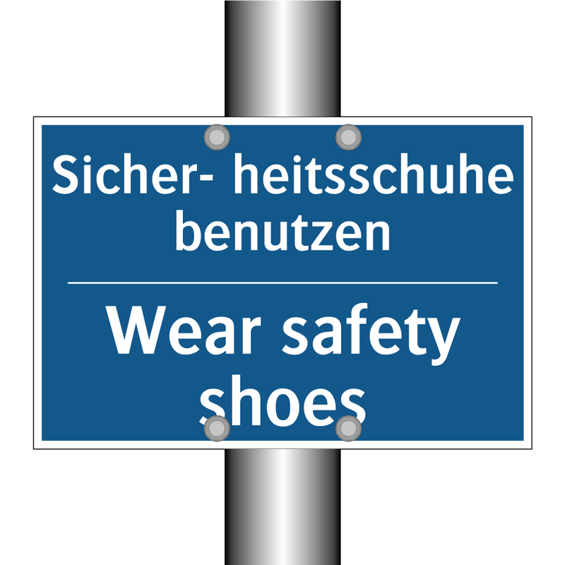 Sicher- heitsschuhe benutzen - Wear safety shoes