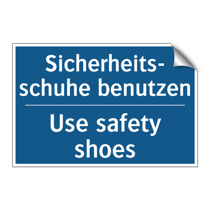 Sicherheits- schuhe benutzen - Use safety shoes
