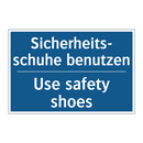 Sicherheits- schuhe benutzen - Use safety shoes