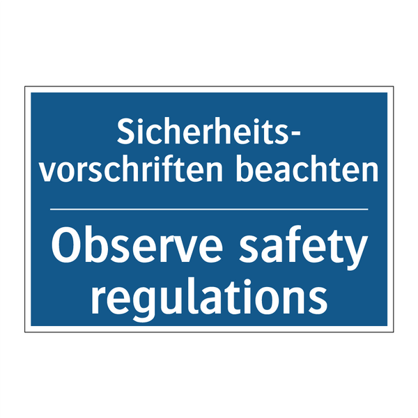 Sicherheits- vorschriften beachten/.../ - Observe safety regulations