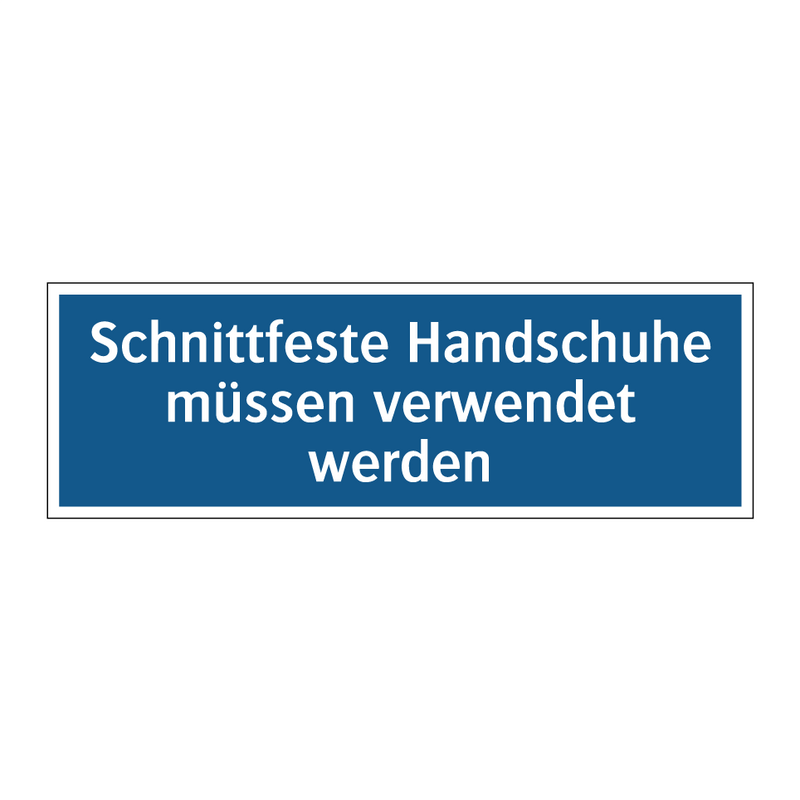 Schnittfeste Handschuhe müssen verwendet werden
