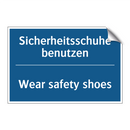 Sicherheitsschuhe benutzen - Wear safety shoes