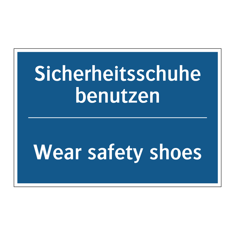 Sicherheitsschuhe benutzen - Wear safety shoes