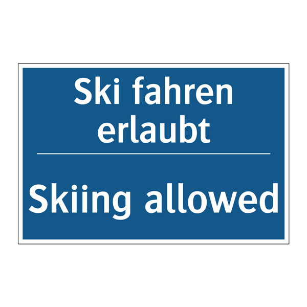 Ski fahren erlaubt - Skiing allowed