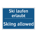 Ski laufen erlaubt - Skiing allowed