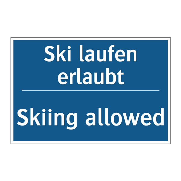 Ski laufen erlaubt - Skiing allowed