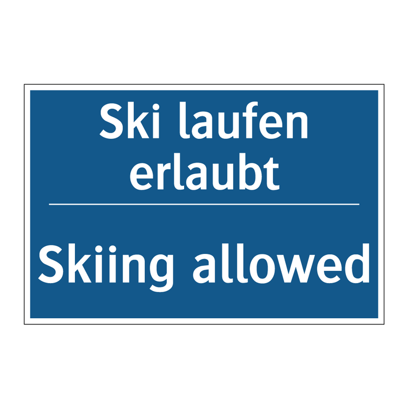 Ski laufen erlaubt - Skiing allowed