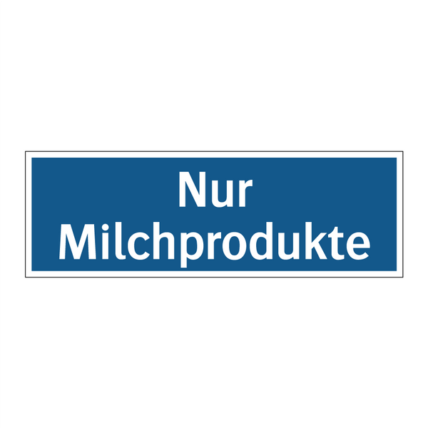 Nur Milchprodukte