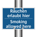 Rauchen erlaubt hier - Smoking allowed here