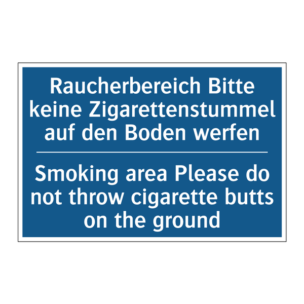 Raucherbereich Bitte keine Zigarettenstummel /.../ - Smoking area Please do not throw /.../