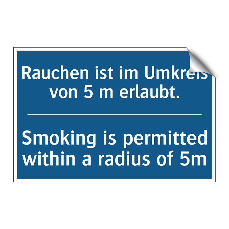 Rauchen ist im Umkreis von 5 m /.../ - Smoking is permitted within a /.../