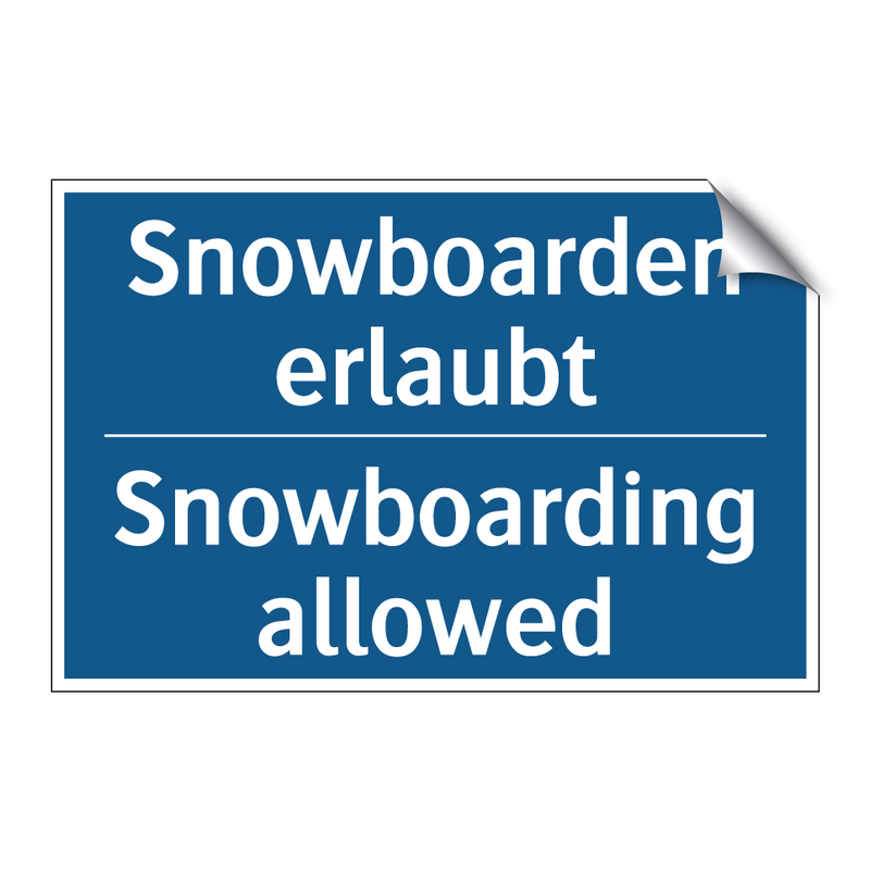 Snowboarden erlaubt - Snowboarding allowed