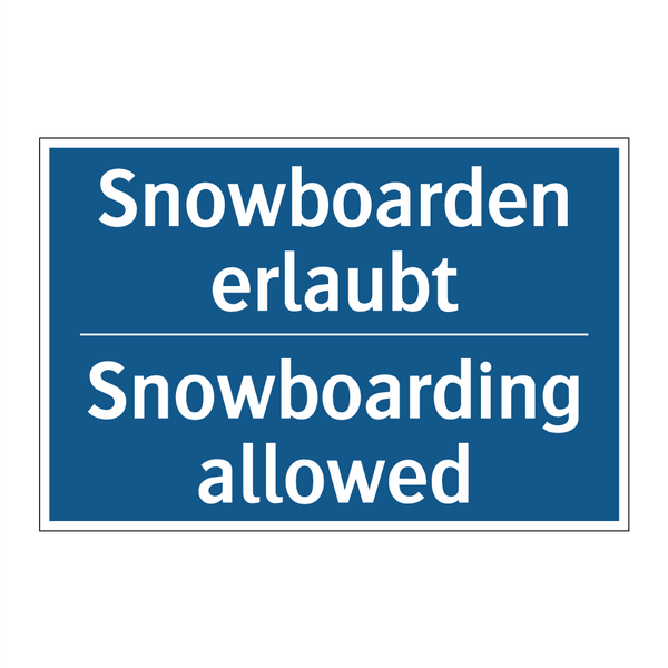 Snowboarden erlaubt - Snowboarding allowed