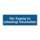 Der Zugang ist unbedingt freizuhalten