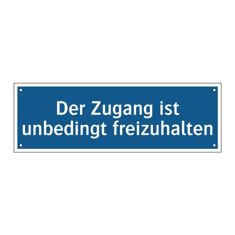 Der Zugang ist unbedingt freizuhalten