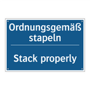 Ordnungsgemäß stapeln - Stack properly