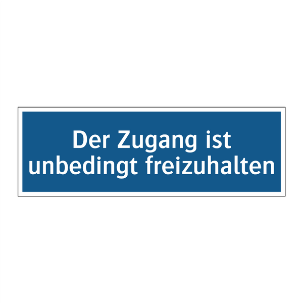 Der Zugang ist unbedingt freizuhalten